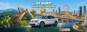 Dịch vụ xe ghép Quảng Ngãi đi Đà Nẵng