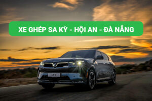 Xe ghép Sa Kỳ đi Hội An - Đà Nẵng